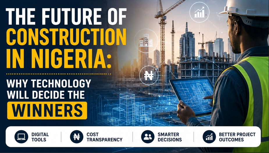 The Future of Construction in Nigeria: Why Technology Will Decide the Winners